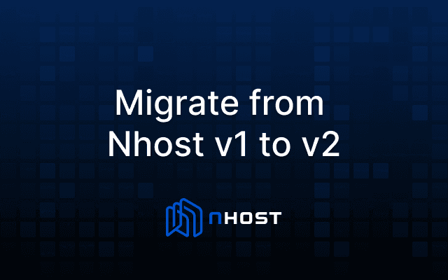 Cover of Migrate from Nhost v1 to v2