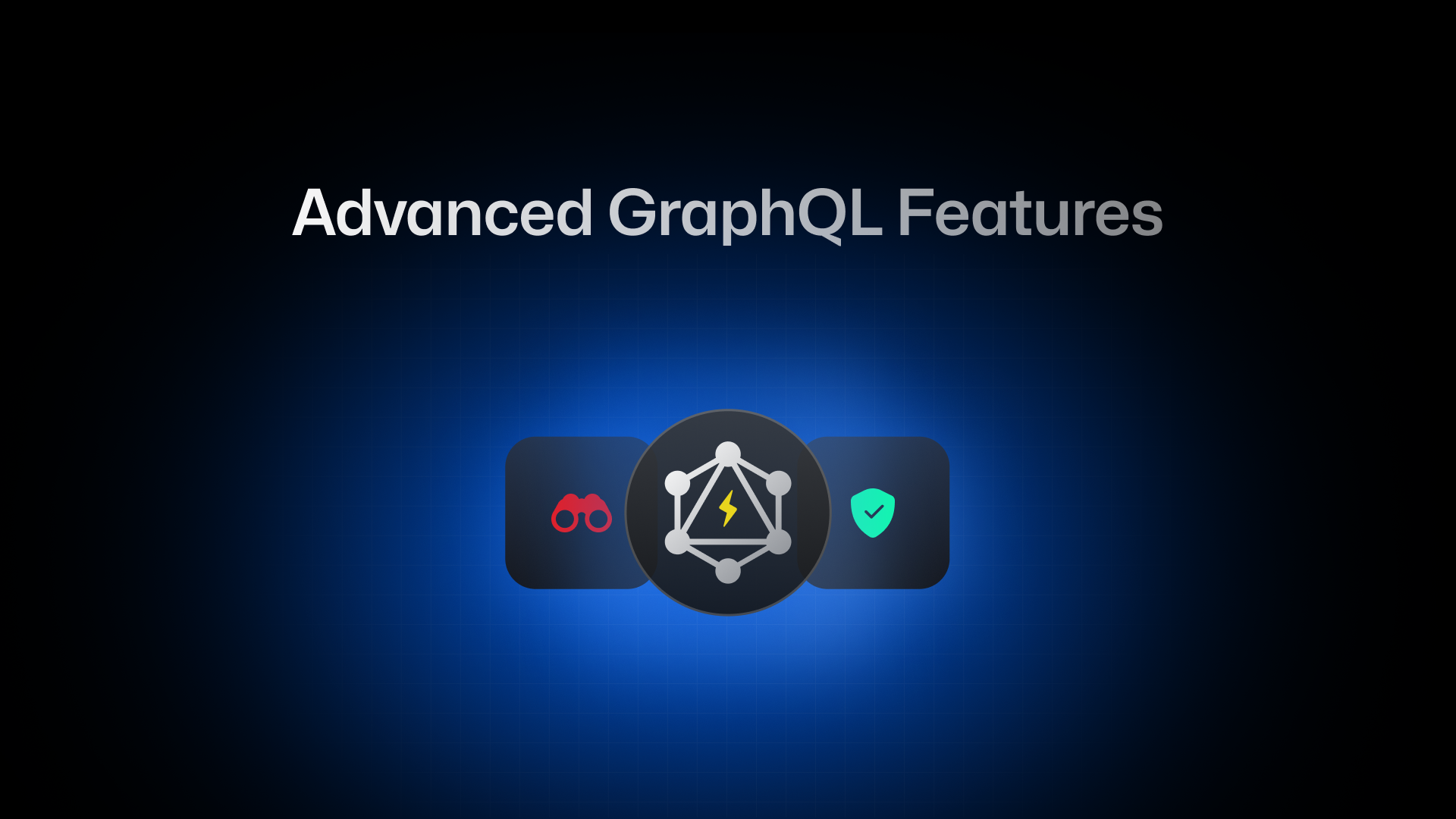 Banner of Advanced GraphQL Features